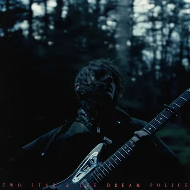Two Star & The Dream Police album cover